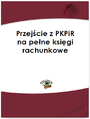Przejcie z PKPiR na pene ksigi rachunkowe