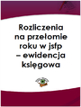 Rozliczenia na przeomie roku w jsfp - ewidencja ksigowa