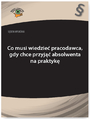 Sdzia wyjania: Co musi wiedzie pracodawca, gdy chce przyj absolwenta na praktyk