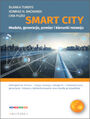 Smart City - modele, generacje, pomiar i kierunki rozwoju