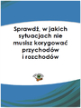 Sprawd, w jakich sytuacjach nie musisz korygowa przychodw i kosztw