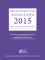 Sprawozdawczość budżetowa 2015. Nowe wytyczne, aktualne procedury, przykłady wypełnionych formularzy