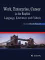 Work, Enterprise, Career in the English Language, Literature and Culture