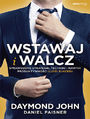 Wstawaj i walcz. Sprawdzone strategie, techniki i nawyki produktywnoci ludzi sukcesu