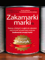 Zakamarki marki. Rzeczy, o ktrych moge nie wiedzie, zapomnie lub pomin podczas budowania swojej marki