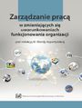 Zarzdzanie prac w zmieniajcych si uwarunkowaniach funkcjonowania organizacji