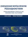 Zarzdzanie wspczesnymi przedsibiorstwami. Uwarunkowania strategiczne, innowacyjne i kulturowe. Tom 7