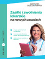 Zasiki i zwolnienia lekarskie  na nowych zasadach 