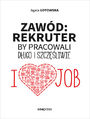 Zawd: rekruter. By pracowali dugo i szczliwie