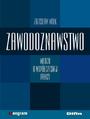 Zawodoznawstwo. Wiedza o wspczesnej pracy